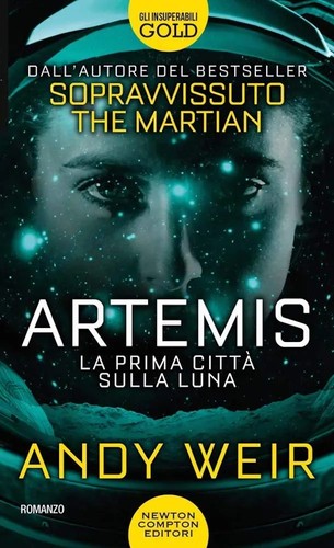 Andy Weir, Rosario Dawson: Artemis (Italian language, Newton Compton Editori)