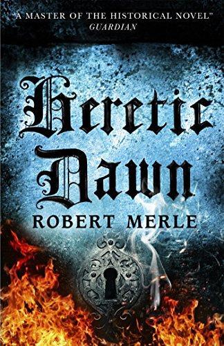 Robert Merle: Heretic Dawn (Pushkin Press)