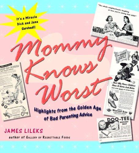 James Lileks: Mommy Knows Worst (Paperback, 2005, Three Rivers Press)