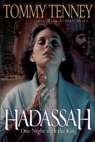 Tommy Tenney, Mark Andrew Olsen, Mark Olsen: Hadassah (Hardcover, 2004, Bethany House Publishers)