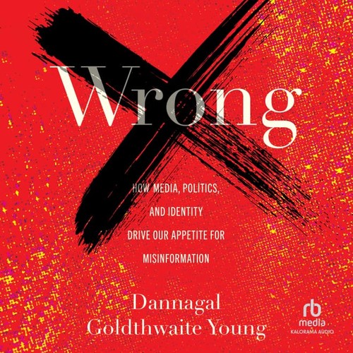 Dannagal Goldthwaite Young: Wrong (AudiobookFormat, 2023, Highbridge Company)
