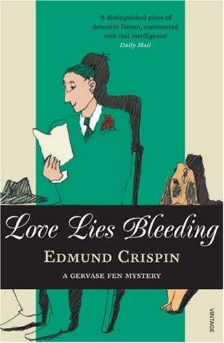 Edmund Crispin: Love Lies Bleeding (Paperback, 2007, Vintage Books)