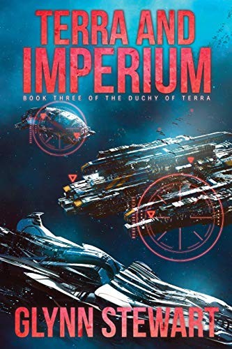 Glynn Stewart: Terra and Imperium (Paperback, 2019, Glynn Stewart)
