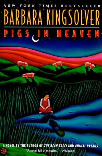 Barbara Kingsolver: Pigs in heaven (1994, HarperPerennial)