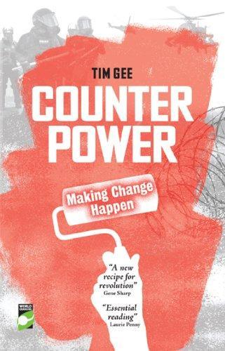 Tim Gee: Counterpower: Making Change Happen (2011)