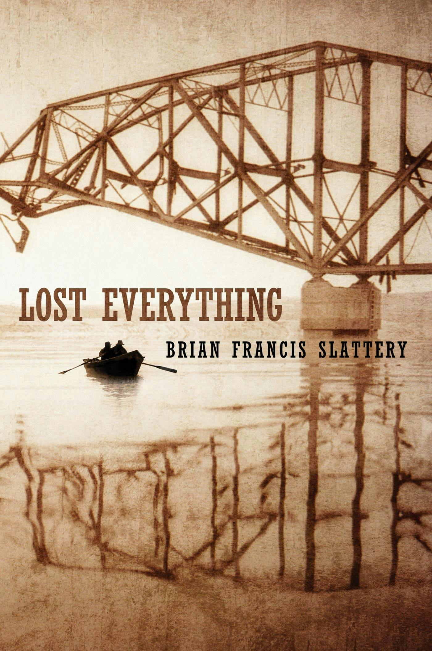 Brian Francis Slattery: Lost Everything (EBook, 2012, Tor Books)