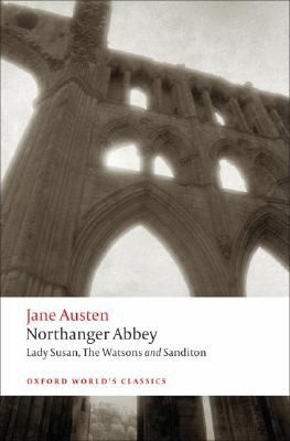 Jane Austen: Northanger Abbey Lady Susan the Watsons Sanditon
Oxford Worlds Classics Paperback (2008, Oxford University Press, USA)