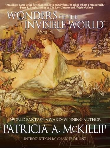 Patricia A. McKillip: Wonders of the Invisible World (2012)