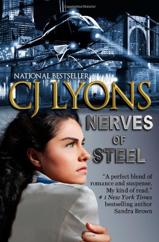CJ Lyons: Nerves of Steel (Paperback, 2011, CreateSpace Independent Publishing Platform)