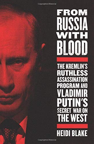 Heidi Blake: From Russia with Blood (Hardcover, 2019, Mulholland Books)