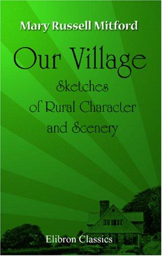 Mary Russell Mitford: Our Village (Paperback, Adamant Media Corporation)