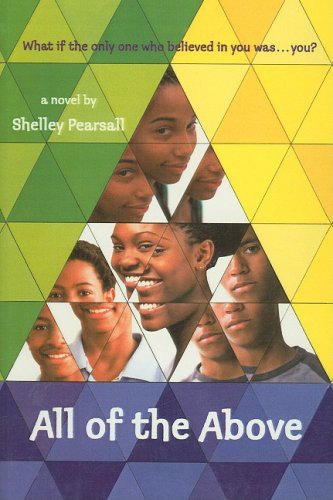 Shelley Pearsall, Javaka Steptoe: All of the Above (Hardcover, 2008, San Val, Perfection Learning)