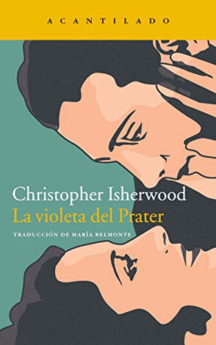 Christopher Isherwood, María Belmonte Barrenechea: La violeta del Prater (Paperback, 2021, Acantilado)