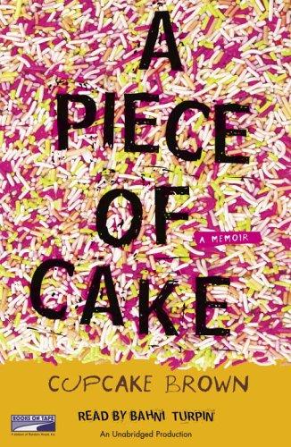 Cupcake Brown: A Piece of Cake (AudiobookFormat, 2006, Books on Tape)