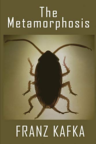 Franz Kafka: The Metamorphosis (2018, CreateSpace Independent Publishing Platform, Createspace Independent Publishing Platform)