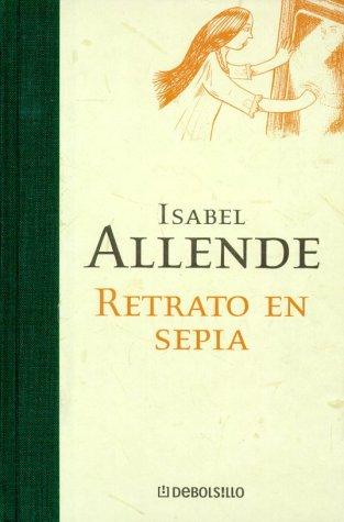 Isabel Allende: Retrato En Sepia / Portrait in Sepia (Paperback, Spanish language, 2002, Distribooks)