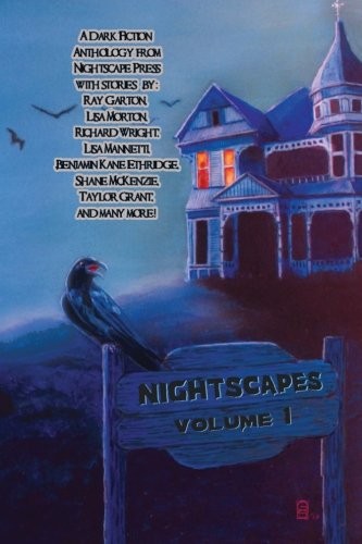 Ed Kurtz, Charles Colyott, Peter N. Dudar, Megan N. Moore, Jeremy Terry, Peter Giglio, Lisa Mannetti, Richard Salter, Boyd E. Harris, Lisa Morton: Nightscapes (Paperback, 2013, Nightscape Press LLP)