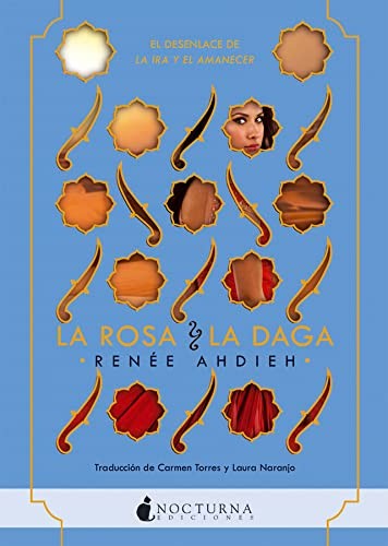 Carmen Torres García, Laura Naranjo Gutiérrez, Renee Ahdieh: La rosa y la daga (Paperback, 2017, Nocturna Ediciones)