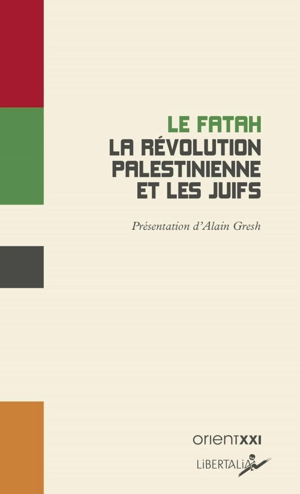 Fatah: La Révolution palestinienne et les Juifs (French language, 2021, Libertalia)