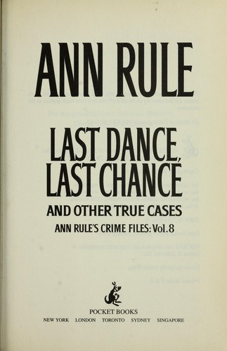 Ann Rule: Last Dance, Last Chance (Hardcover, 2003, pocket books)