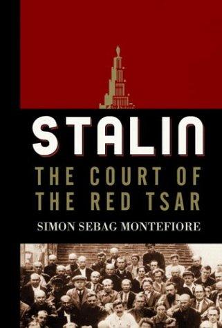 Simon Sebag-Montefiore: Stalin (Hardcover, 2004, Knopf)