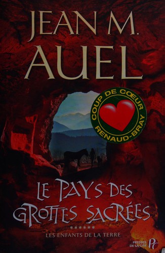 Jean M. Auel: Le pays des grottes sacrées (French language, 2011, Presses de la Cité)