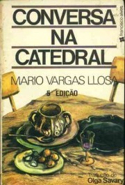 Mario Vargas Llosa: Conversa na catedral (Paperback, Portuguese language, 1977, Francisco Alves)