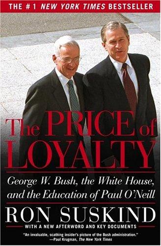 Ron Suskind: The price of loyalty (2004, Simon & Schuster Paperbacks)