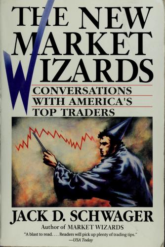Jack D. Schwager: The new market wizards (1992, HarperBusiness)