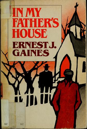 Ernest J. Gaines: In My Father's House (Undetermined language, 1983, Norton)