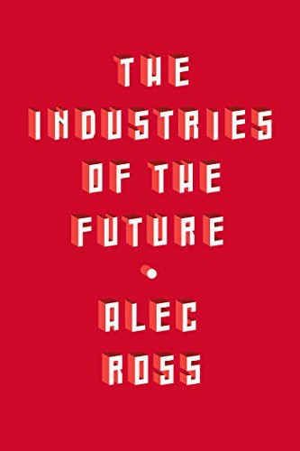 Alec Ross: Industries of the Future (Paperback)