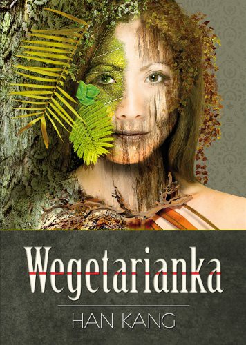 Han Kang (duplicate): Wegetarianka (Paperback, Polish language, 2014, Kwiaty Orientu)