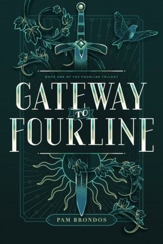 Pam Brondos: Gateway to Fourline (The Fourline Trilogy) (2015, Skyscape)
