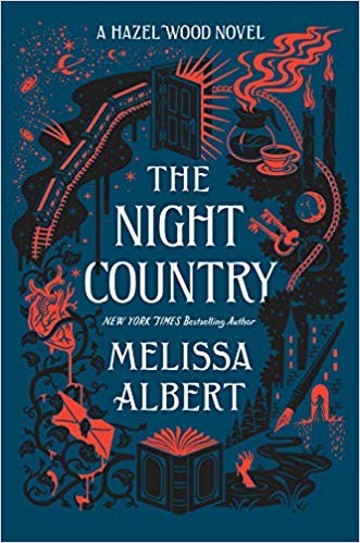 Melissa Albert: The night country : a Hazel Wood novel (2020, Flatiron Books)