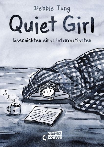 Debbie Tung, Katharina Hartwell: Quiet Girl (Hardcover, deutsch language, Loewe Graphix)
