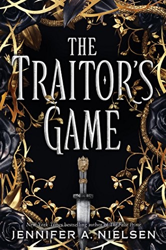 Jennifer A. Nielsen: The Traitor's Game (The Traitor's Game, Book 1) (2018, Scholastic Press)