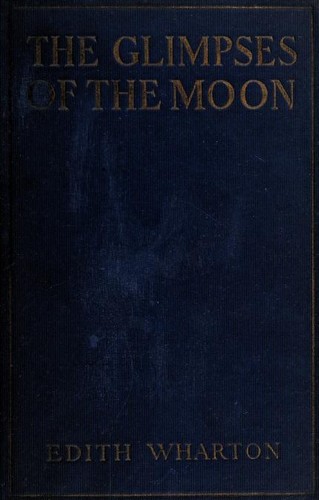 Edith Wharton: The glimpses of the moon (1922, D. Appleton and Company)
