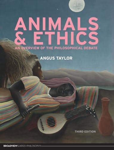 Angus MacDonald Taylor: Animals and Ethics (2009)