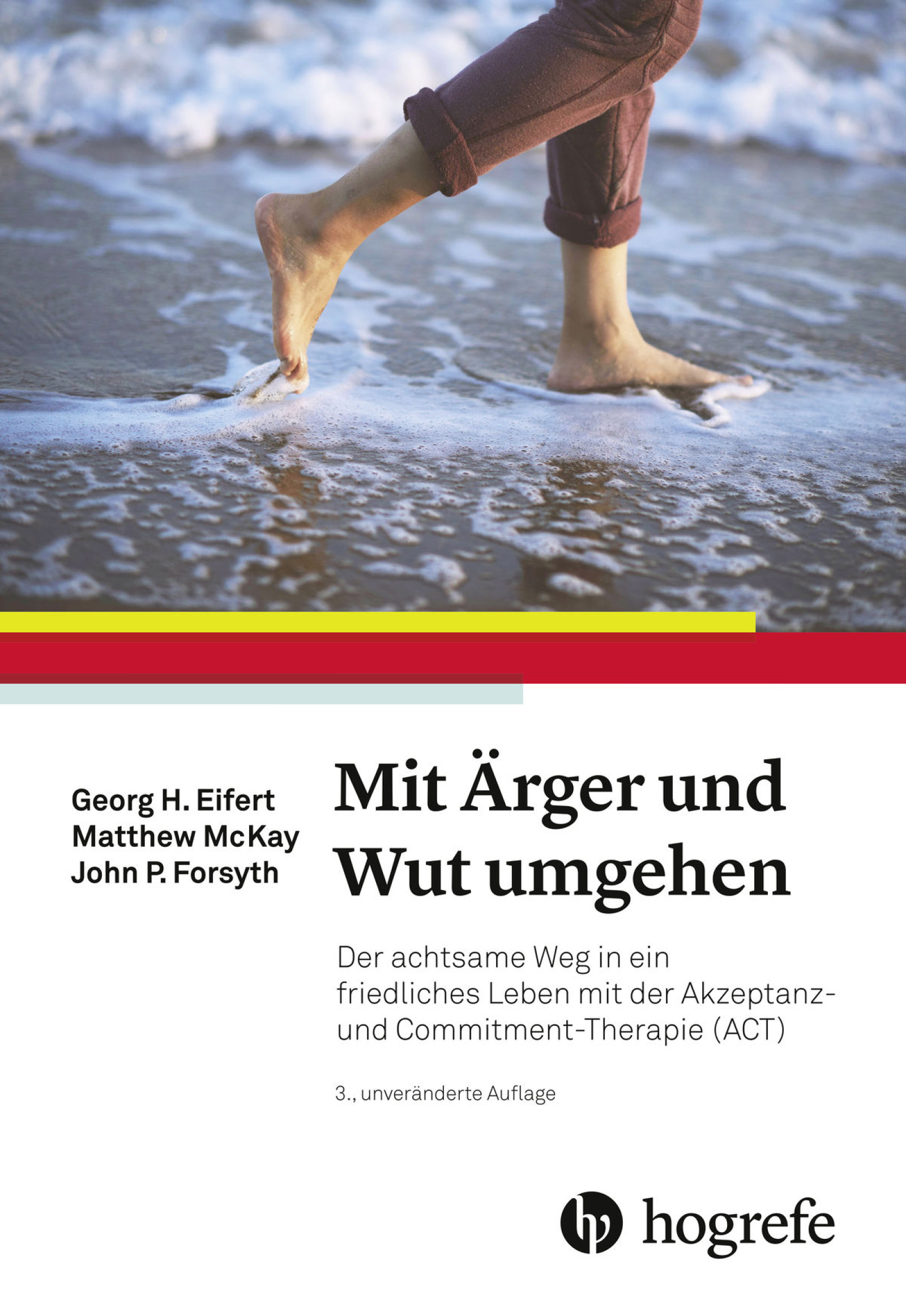 Georg H. Eifert, Matthew McKay, John P. Forsyth: Mit Ärger und Wut umgehen (Hardcover, German language, hogrefe)