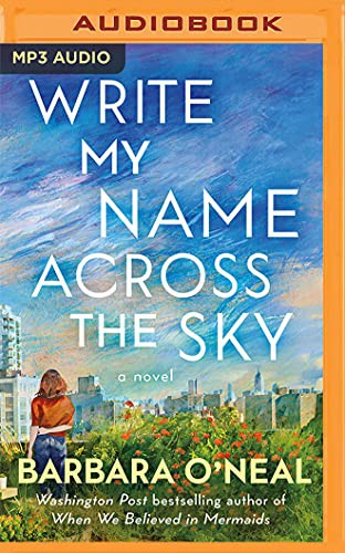 Joyce Bean, Nicol Zanzarella, Emily Ellet, Barbara O'Neal: Write My Name Across the Sky (AudiobookFormat, Brilliance Audio)