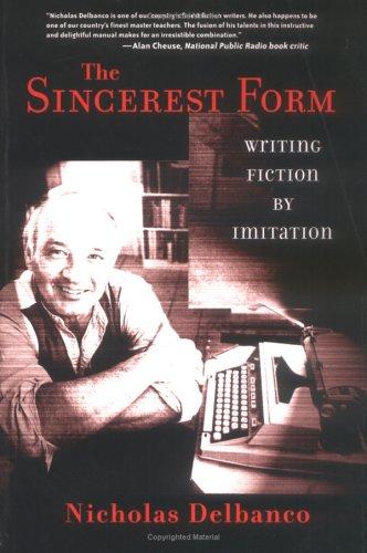 Nicholas Delbanco: The sincerest form (2004, McGraw-Hill)