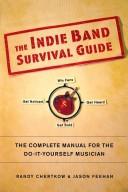 Randy Chertkow: The indie band survival guide (2008, St. Martin's Griffin)