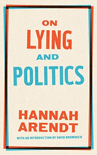 Hannah Arendt, David Bromwich: On Lying and Politics (2022, Library of America, The, Library of America)