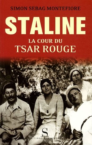 Simon Sebag-Montefiore: Staline (French language, 2005, Editions des Syrtes)