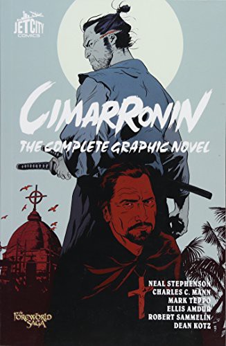 Charles C. Mann, Neal Stephenson, Mark Teppo, Ellis Amdur, Dean Kotz, Robert Sammelin: Cimarronin (Paperback, 2015, Jet City Comics)