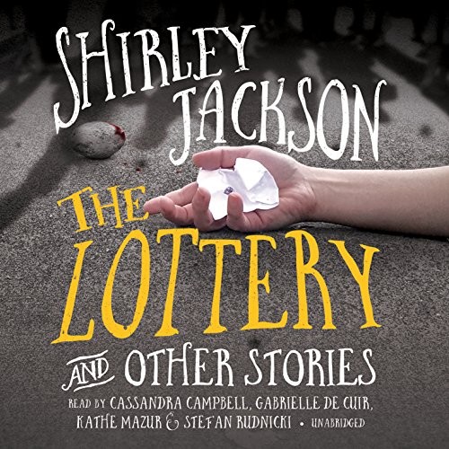Shirley Jackson: The Lottery, and Other Stories (AudiobookFormat, 2014, Skyboat Media and Blackstone Audio)