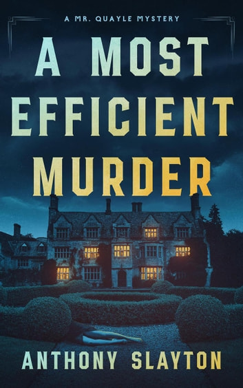 Anthony Slayton: Most Efficient Murder (2022, Ink and Dagger Press)