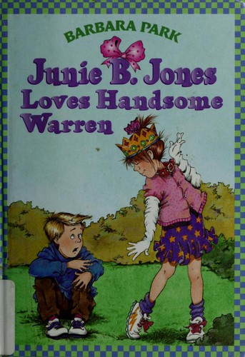 Barbara Park: Junie B. Jones loves handsome Warren (1996, Random House)