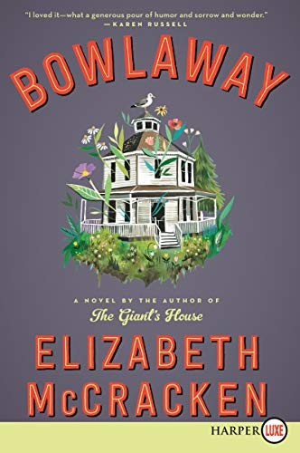 Elizabeth McCracken: Bowlaway (Paperback, 2019, HarperLuxe)