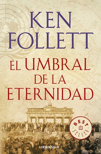 Ken Follett: El Umbral De La Eternidad (Paperback, DEBOLS!LLO)